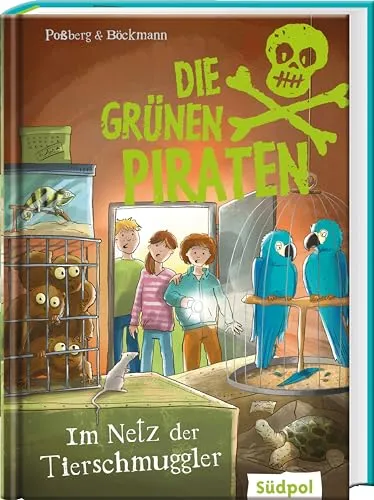 Die Grünen Piraten – Im Netz der Tierschmuggler: Die spannende Detektivreihe zum Thema Natur und Umwelt – Kinderbuch ab 8 Jahren für Jungen und Mädchen mit vielen Extra-Mitmach-Seiten
