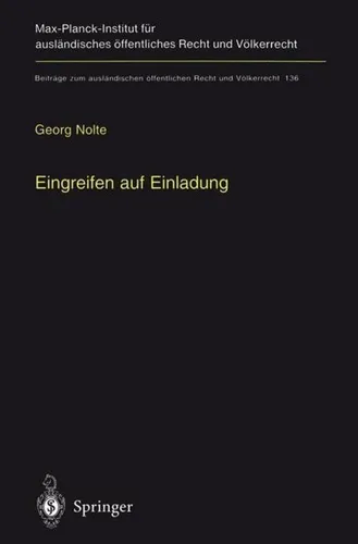 Eingreifen auf Einladung Zur völkerrechtlichen Zulässigkeit des Einsatzes fremder Truppen im internen Konflikt auf Einladung der Regierung
