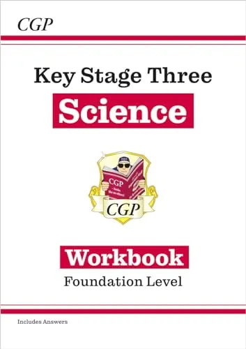 KS3 Science Workbook – Foundation (includes answers) (CGP KS3 Workbooks)