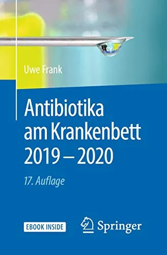 Antibiotika am Krankenbett 2019 - 2020: Umfassender Leitfaden für die Therapie - Chirurgie - Detaillierter Leitfaden mit Digital Download, der Ihnen hilft, Antibiotika effektiv im Klinikalltag einzusetzen.