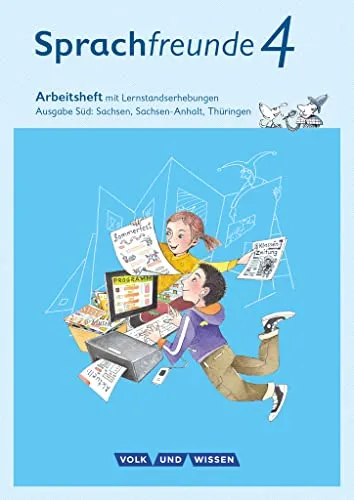 Sprachfreunde - Sprechen - Schreiben - Spielen - Ausgabe Süd (Sachsen, Sachsen-Anhalt, Thüringen) - Neubearbeitung 2015 - 4. Schuljahr: Arbeitsheft - ... - Neubearbeitung 2015, 4. Schuljahr)