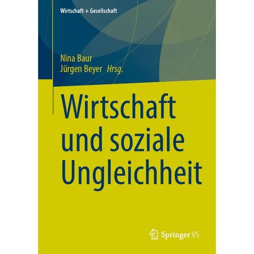 Springer Wirtschaft und soziale Ungleichheit (Deutsch, Nina Baur, Jürgen Beyer, 2025) (53054175)