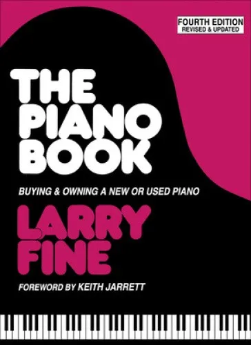 Piano Book: Buying and Owning a New or Used Piano by Larry Fine - Umfassender Ratgeber für Klavierkäufer, bietet wertvolle Tipps für den Kauf und die Pflege von neuen und gebrauchten Pianos.