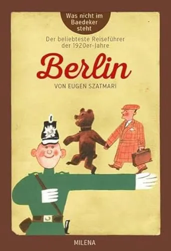 Berlin: Was nicht im Baedeker steht - Entdecke die versteckten Schätze Berlins, die nicht im Reiseführer stehen. Ideal für Abenteurer und Kulturinteressierte!