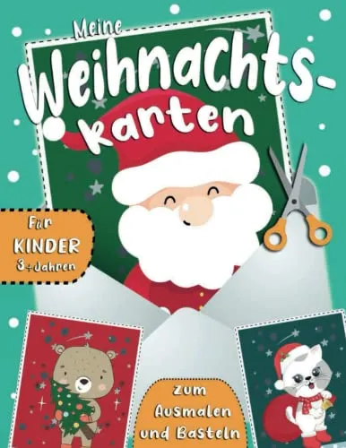 Meine Weihnachtskarten zum Ausmalen und Basteln: Weihnachten Malbuch für Kinder mit niedlich Vorlagen wie zum Beispiel Schneemänner, Elfen, ... Weihnachtsmann, Wintertiere und vieles mehr!