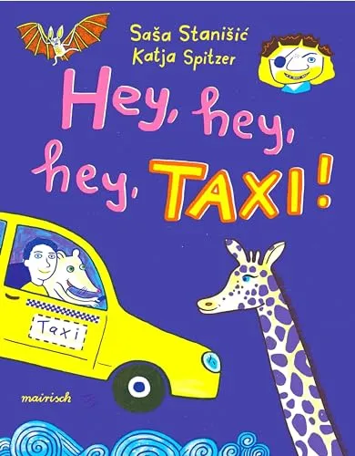 Hey, hey, hey, Taxi!: Kinderbuch, nominiert für den Deutschen Jugendliteraturpreis 2022 - Grundbegriffe für Kinder, fördert die Kreativität und Vorstellungskraft der Kleinen durch eine fesselnde Geschichte.