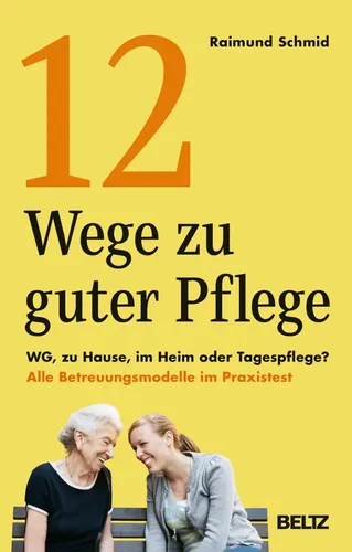 Wege zu guter Pflege | Raimund Schmid | Deutsch | Taschenbuch | 320 S. | 2019 12