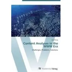 Content Analyses in the WWW Era Challenges, Problems, Solutions