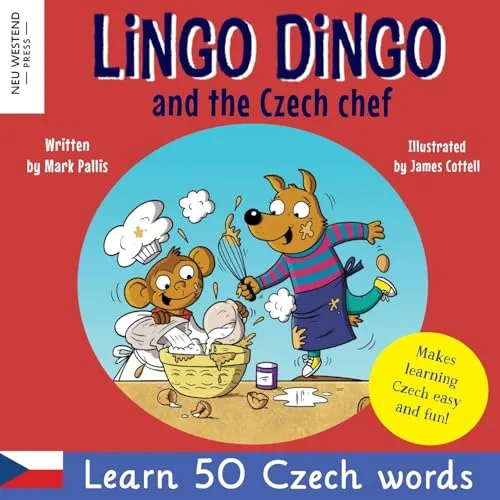 Lingo Dingo and the Czech chef: Laugh as you learn Czech for kids; Heartwarming Czech kids book; bilingual English Czech book for kids children; teach ... (Bilingual English Czech book for children)