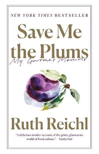 Ruth Reichl Save Me the Plums (Taschenbuch)