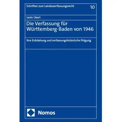 Die Verfassung für Württemberg-Baden von 1946 von Levin Ukert / Nomos Verlags GmbH / Buch