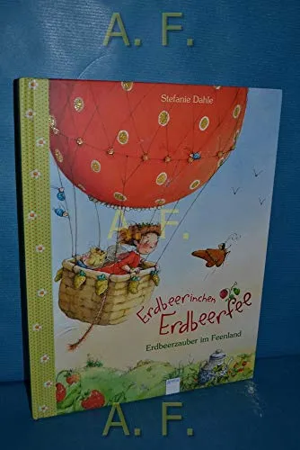 Erdbeerinchen Erdbeerfee. Erdbeerzauber im Feenland