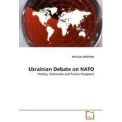 Ukrainian Debate on NATO History, Outcomes and Future Prospects