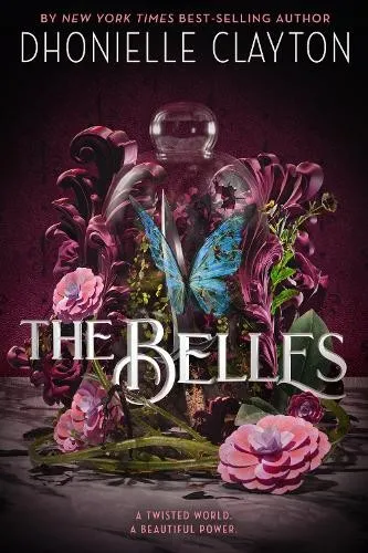 Dhonielle Clayton The Belles (Taschenbuch) Belles (US IMPORT)