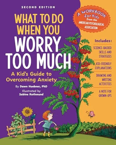 What to Do When You Worry Too Much: A Kid's Guide to Overcoming Anxiety (What-to-do Guides for Kids)