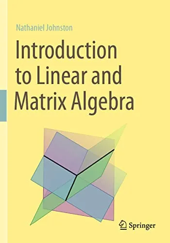 Introduction to Linear and Matrix Algebra - Algebra-Kurs, der die Grundlagen der linearen und Matrixalgebra vermittelt, ideal für Studierende und Fachleute zur Verbesserung mathematischer Fähigkeiten.