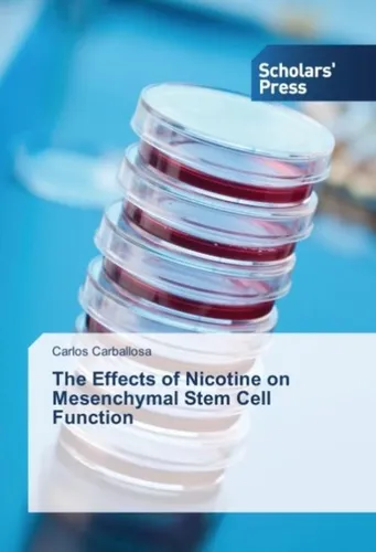 Scholar'S Press The Effects of Nicotine on Mesenchymal Stem Cell Function (Deutsch, Carlos Carballosa, 2016) (55831134)