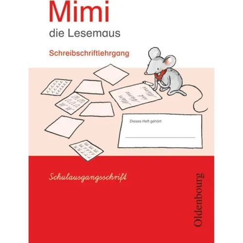 Oldenbourg Mimi, die Lesemaus. Ausgabe E. Bisherige Ausgabe. Schreibschriftlehrgang in Schulausgangsschrift (Deutsch, Manuela Kirschenmann, Sabine Münstermann, Waltraud Borries, Barbara Kiesinger-Jehle, 2008) (7250363)
