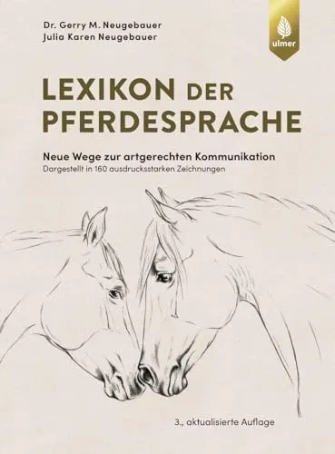 Lexikon der Pferdesprache: Neue Wege zur artgerechten Kommunikation - Tiermedizin: Entdecken Sie die faszinierende Kommunikation von Pferden mit 160 ausdrucksstarken Zeichnungen für eine artgerechte Interaktion.