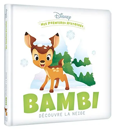 DISNEY - Mes Premières Histoires - Bambi découvre la neige: Bambi découvre la neige