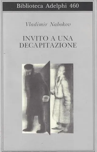 Invito a una decapitazione (Biblioteca Adelphi)