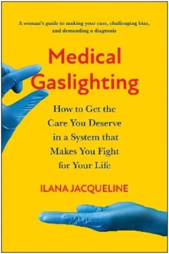 Medical Gaslighting: How to Get the Care You Deserve - Ratgeber für Betroffene, 272 Seiten voller wertvoller Informationen und Strategien, um in einem anspruchsvollen Gesundheitssystem die richtige Versorgung zu erhalten.