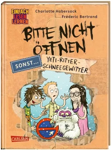 Bitte nicht öffnen, sonst ... 1: Yeti-Ritter-Schneegewitter: Einfach Lesen Lernen | Erstlesebuch für die 1. Klasse über geheimnisvolle Päckchen und lustige Wesen - 2. Lesestufe (1)