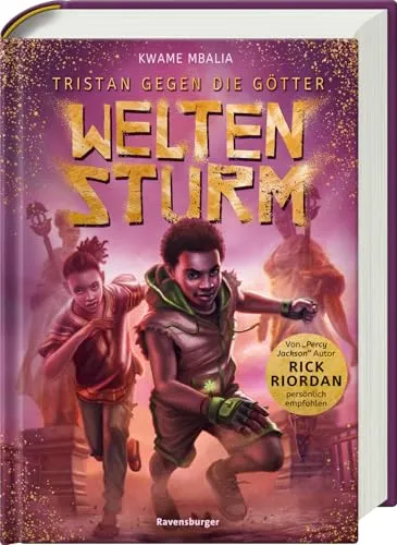 Tristan gegen die Götter, Band 2: Weltensturm - Jugendbuch ab 12 Jahre, von Bestseller-Autor Rick Riordan persönlich empfohlen