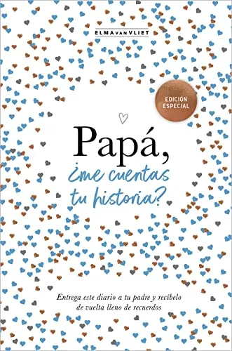Papá, ¿me cuentas tu historia? (edición oficial) (¿Me cuentas tu historia?): Un regalo personalizable para el Día del Padre: Un libro para recordar, escribir y compartir (Obras diversas, Band 3)