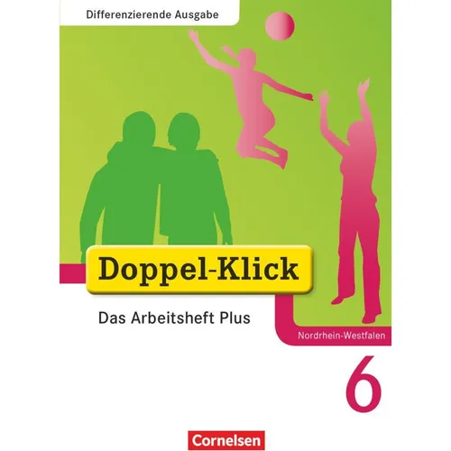 Cornelsen Doppel-Klick 6. Schuljahr. Differenzierende Ausgabe. Das Arbeitsheft plus (Deutsch, Grit Adam, Dirk Hergesell, Rainer Schremb, Daniela Donnerberg, August-Bernhard Jacobs, Renate Krull, Ulrich Deters, 2010) (8556956)