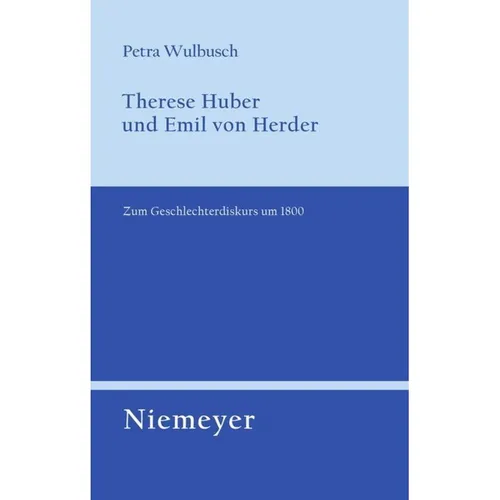 Therese Huber und Emil von Herder Petra Wulbusch