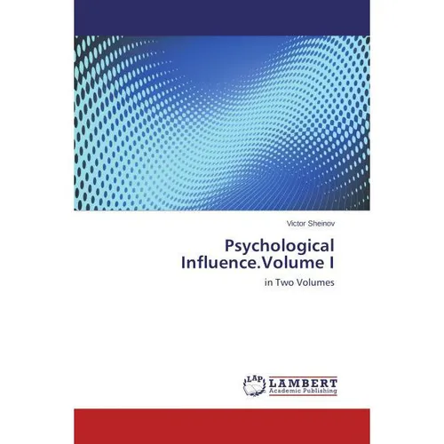 Lap Lambert Academic Psychological Influence.Volume I (Deutsch, Victor Sheinov, 2014) (55567038)
