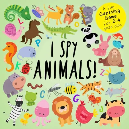 I Spy - Animals!: A Fun Guessing Game for 2-4 Year Olds (I Spy Book Collection for Kids, Band 1)