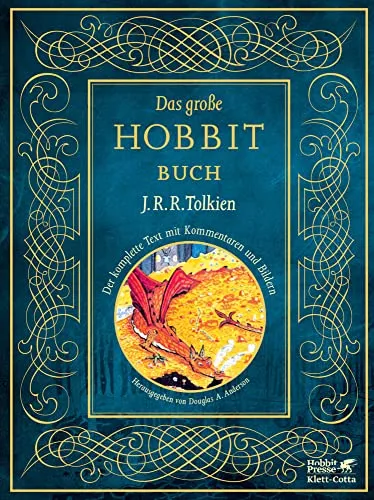 Das große Hobbit-Buch: Der komplette Text mit Kommentaren und Bildern - Historische Fantasy, umfassende Ausgabe mit detaillierten Kommentaren und faszinierenden Bildern für ein einzigartiges Leseerlebnis.