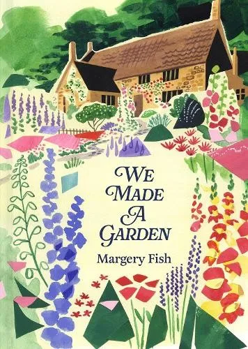 Margery Fish We Made a Garden (Gebundene Ausgabe)