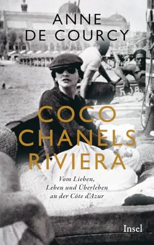 Coco Chanels Riviera: Vom Lieben, Leben und Überleben an der Cote d'Azur - Biografie über Coco Chanel, die faszinierende Einblicke in ihr Leben an der Cote d'Azur und ihre inspirierenden Erfahrungen bietet.