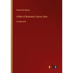 A Man of Business; Facino Cane von Honoré de Balzac / Outlook Verlag / Taschenbuch