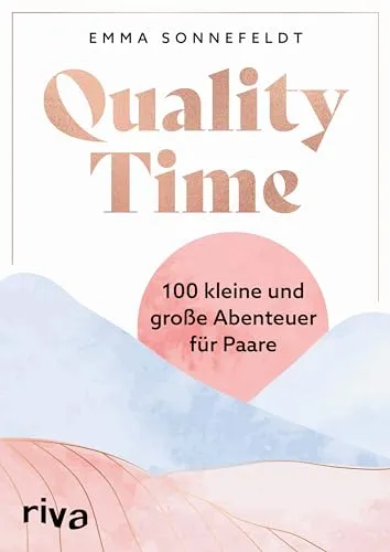 Quality Time: 100 kleine und große Abenteuer für Paare | Date-Ideen für mehr Zeit zu zweit. Ausfüllbuch mit Platz für Fotos. Geschenk zu Jahrestag, Valentinstag, Hochzeit, Verlobung