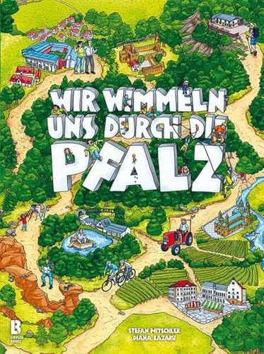 Wir wimmeln uns durch die Pfalz - Kinderbuch - Entdecken Sie die Pfalz mit sieben großen Wimmelbildern und liebevollen Alltagsgeschichten. Ideal für Kinder, um spielerisch die Region und ihre Sehenswürdigkeiten kennenzulernen.