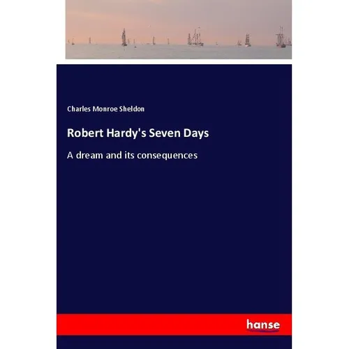 Hansebooks Robert Hardy's Seven Days (Charles Monroe Sheldon, 2018) (55981013)