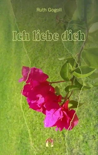 Ich liebe dich: Erotischer Liebesroman