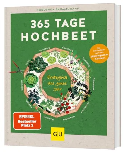 Tage Hochbeet: Ernteglück das ganze Jahr (GU Garten Extra) 365 - Gartenbuch für ganzjährige Ernte im Hochbeet, ideal für Gartenliebhaber und Selbstversorger.