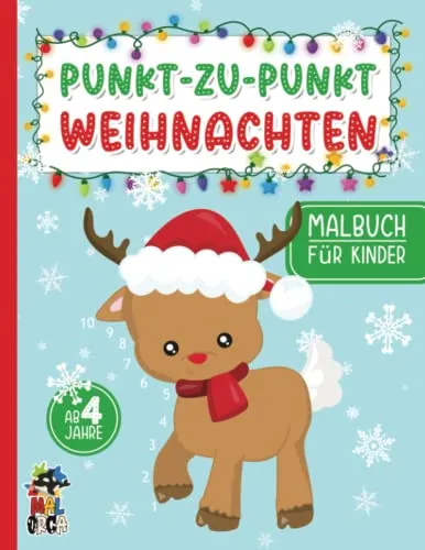 Punkt-zu-Punkt - Malbuch Weihnachten für Kinder ab 4 Jahre: Kreativität fördern und Zahlen üben - Beschäftigung zum Advent - Weihnachtsmalbuch für Mädchen und Jungen von 4-8 Jahre