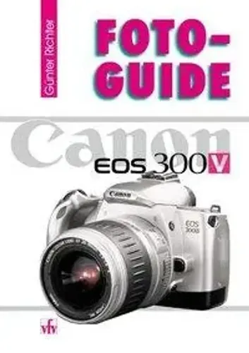 Günter Richter | Canon EOS 300V | Taschenbuch | Deutsch (2003) | FotoGuide