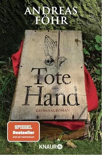 Tote Hand: Kriminalroman: Kriminalroman | Ein Bayern-Krimi: Schwarzhumorig, typisch bayrisch und hochspannend (Ein Wallner & Kreuthner Krimi, Band 8)