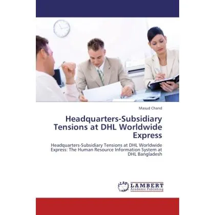 Lap Lambert Academic Headquarters-Subsidiary Tensions at DHL Worldwide Express (Masud Chand, 2011) (55405012)