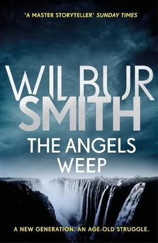 The Angels Weep: The Ballantyne Series 3 by Smith, Wilbur 1785766902