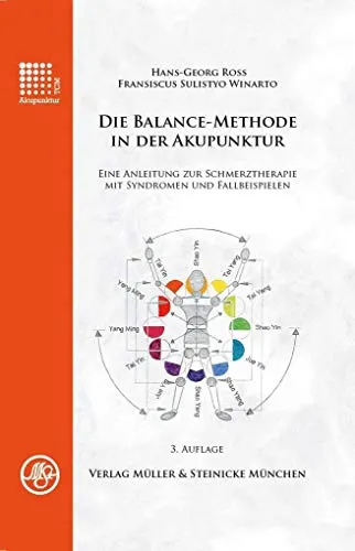 Die Balance-Methode in der Akupunktur: Schmerztherapie für Tiere - Allgemeine Tiermedizin mit Fokus auf die Balance-Methode zur effektiven Schmerztherapie, unterstützt durch Syndromanalysen und Fallbeispiele.