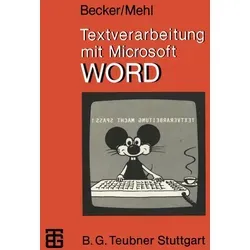 Textverarbeitung mit Microsoft WORD von Helmut Becker/ Wolfgang Mehl / Vieweg+Teubner Verlag / Taschenbuch