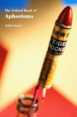 GROSS:OXF BOOK OF APHORISMS REI PAPER (Oxford Books of Prose)